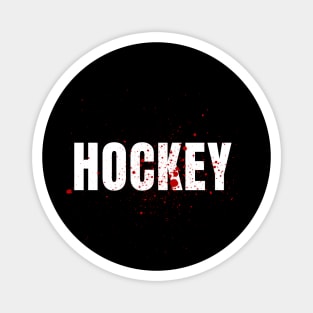 Hockey!  But with BLOOD! Magnet